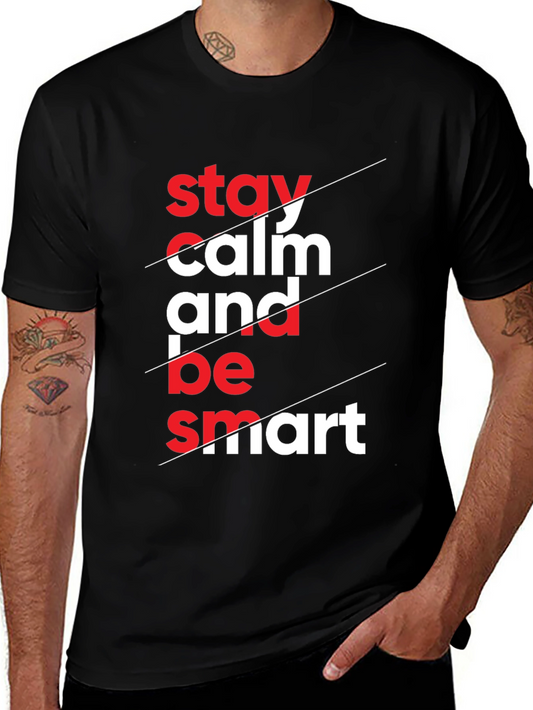 Stay Calm & Be Smart Graphic Tee