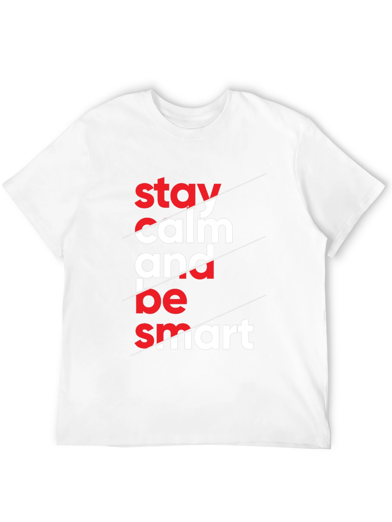 Stay Calm & Be Smart Graphic Tee