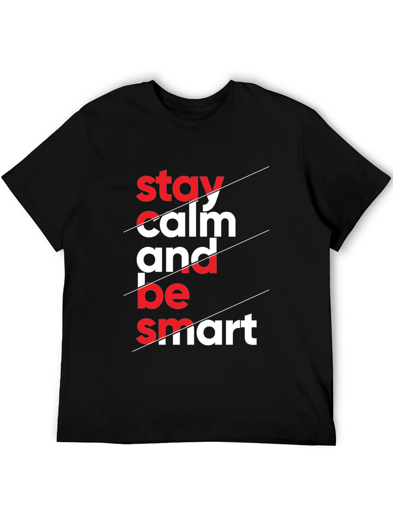 Stay Calm & Be Smart Graphic Tee