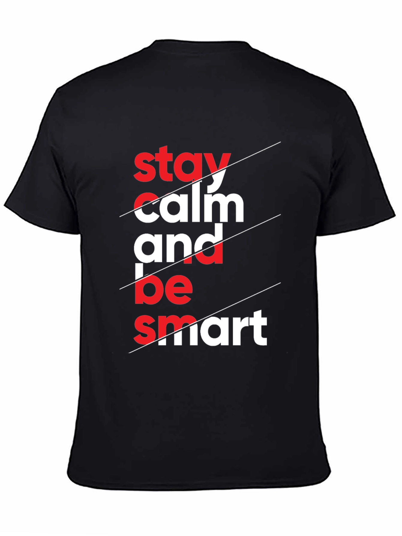 Stay Calm & Be Smart Graphic Tee