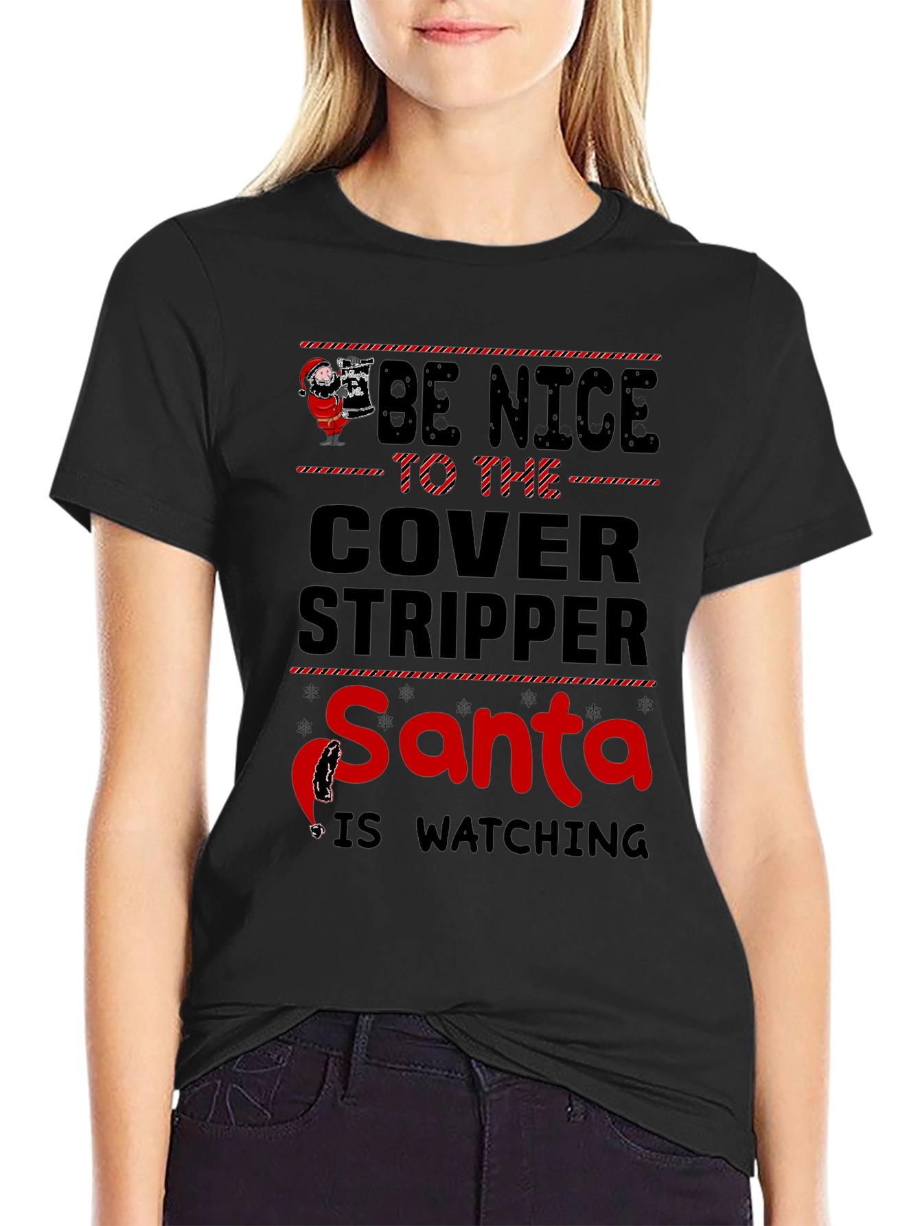 Be Nice To The Cover Stripper Santa T-Shirt
