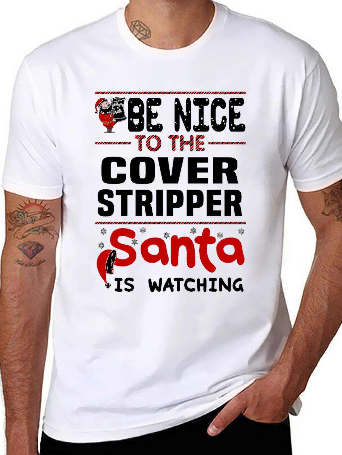 Be Nice To The Cover Stripper Santa T-Shirt