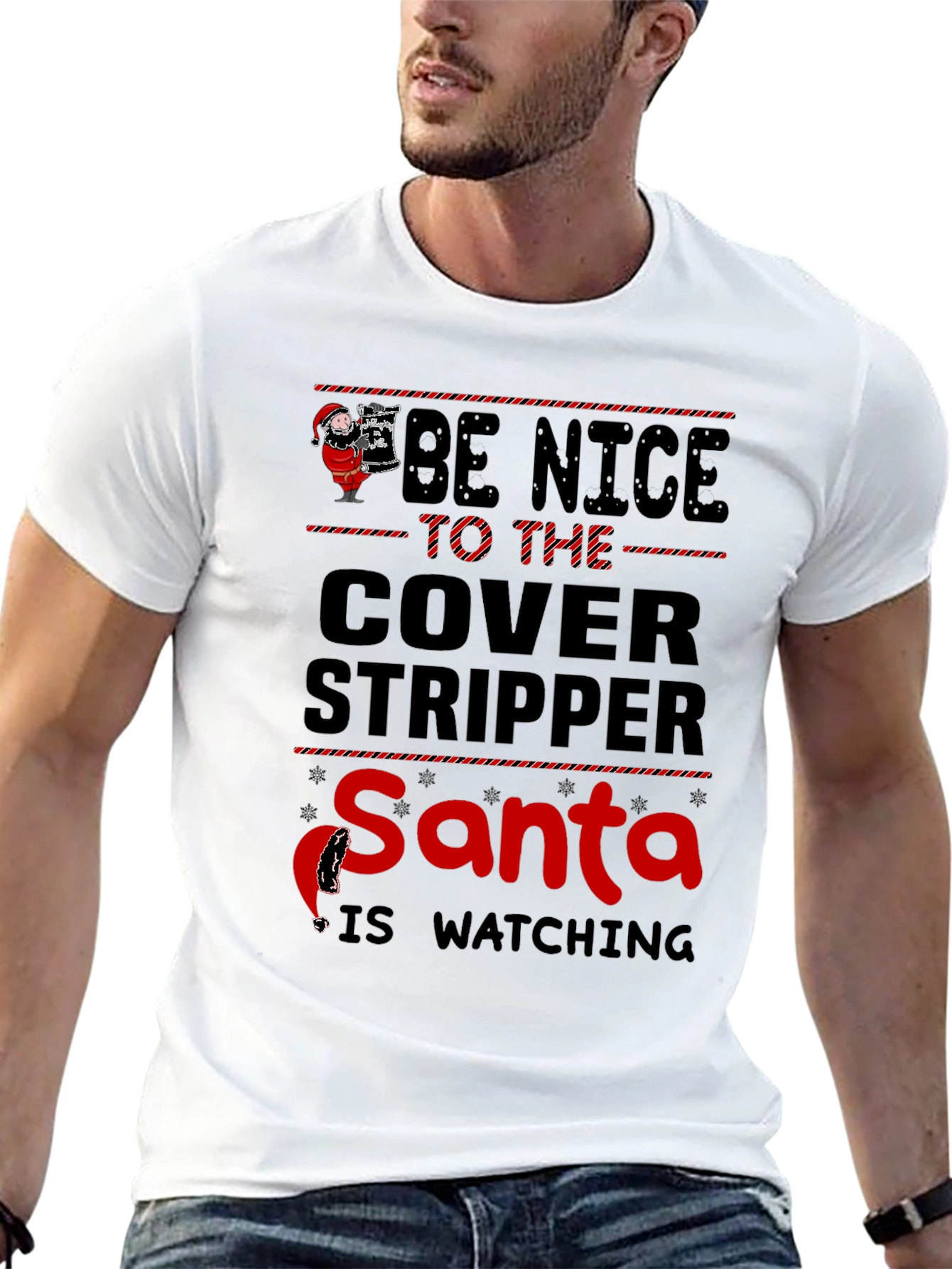 Be Nice To The Cover Stripper Santa T-Shirt