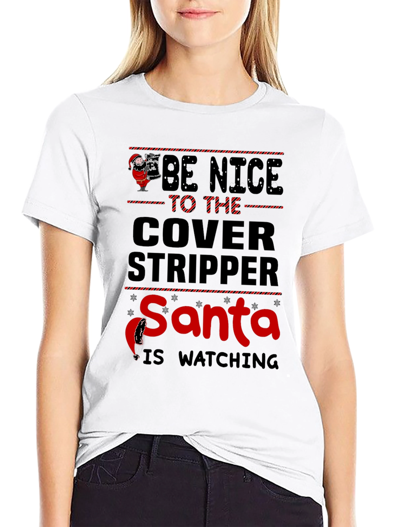 Be Nice To The Cover Stripper Santa T-Shirt