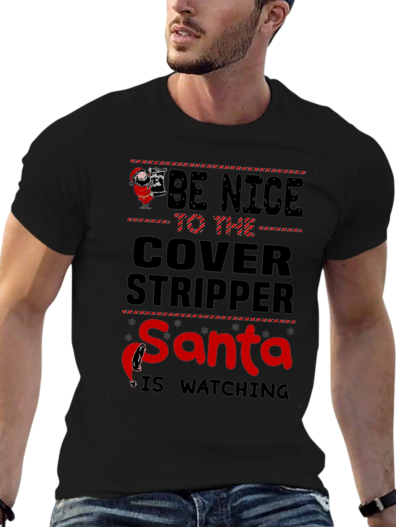 Be Nice To The Cover Stripper Santa T-Shirt