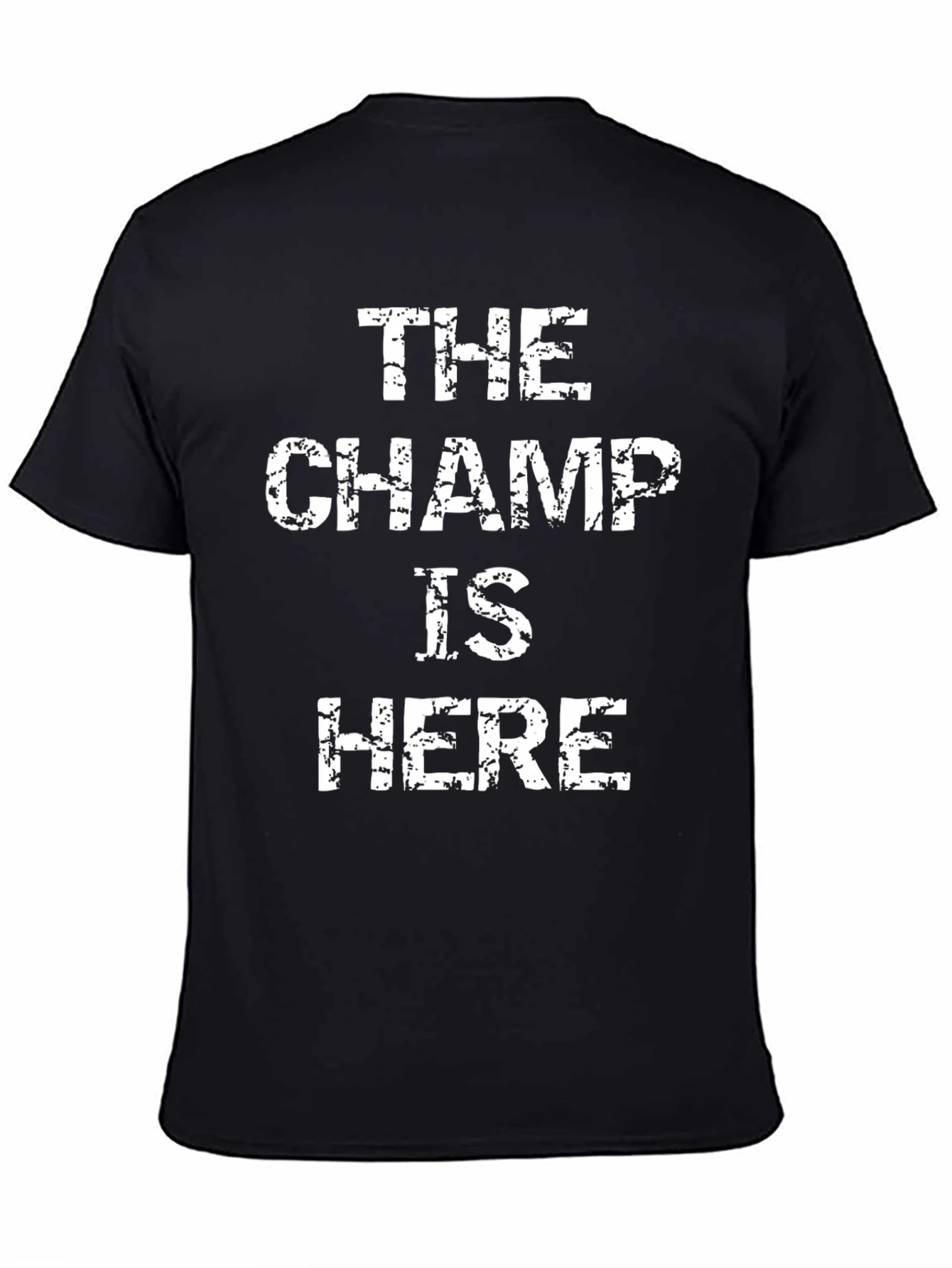 The Champ Is Here Mens Graphic T-Shirt