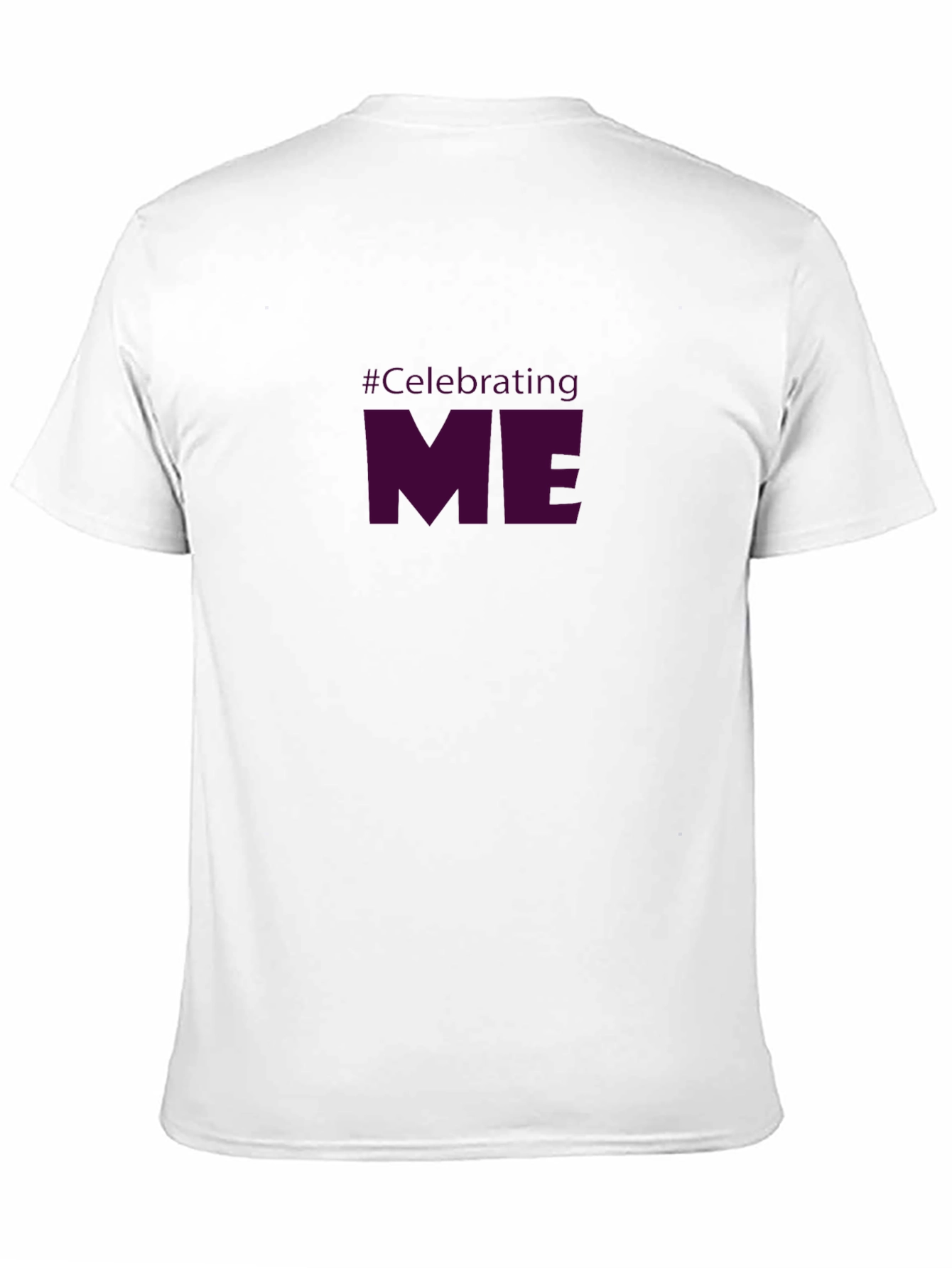 Celebrating ME T-Shirt - Bold Statement Tee