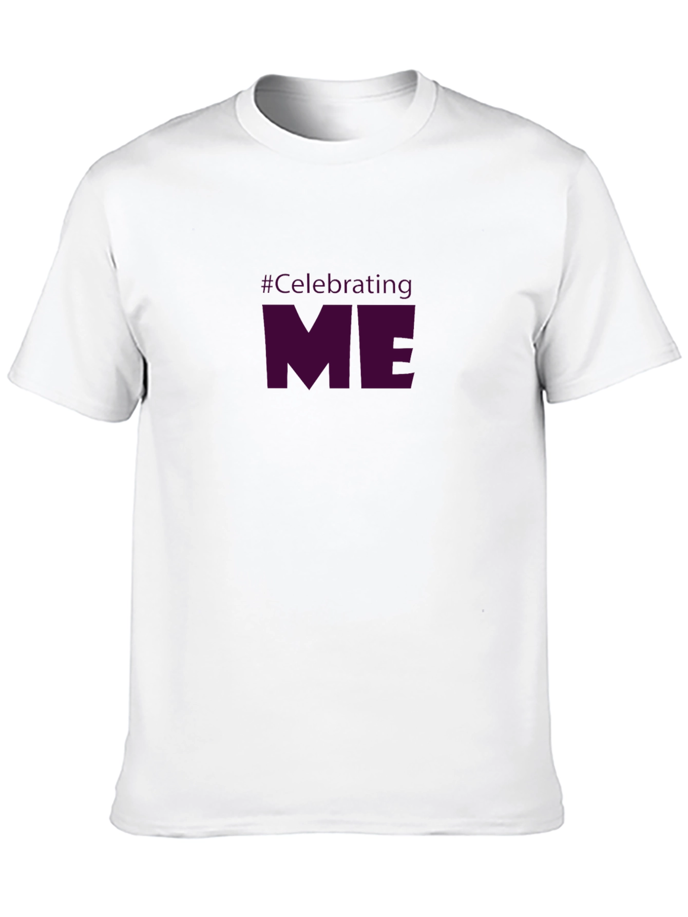 Celebrating ME T-Shirt - Bold Statement Tee