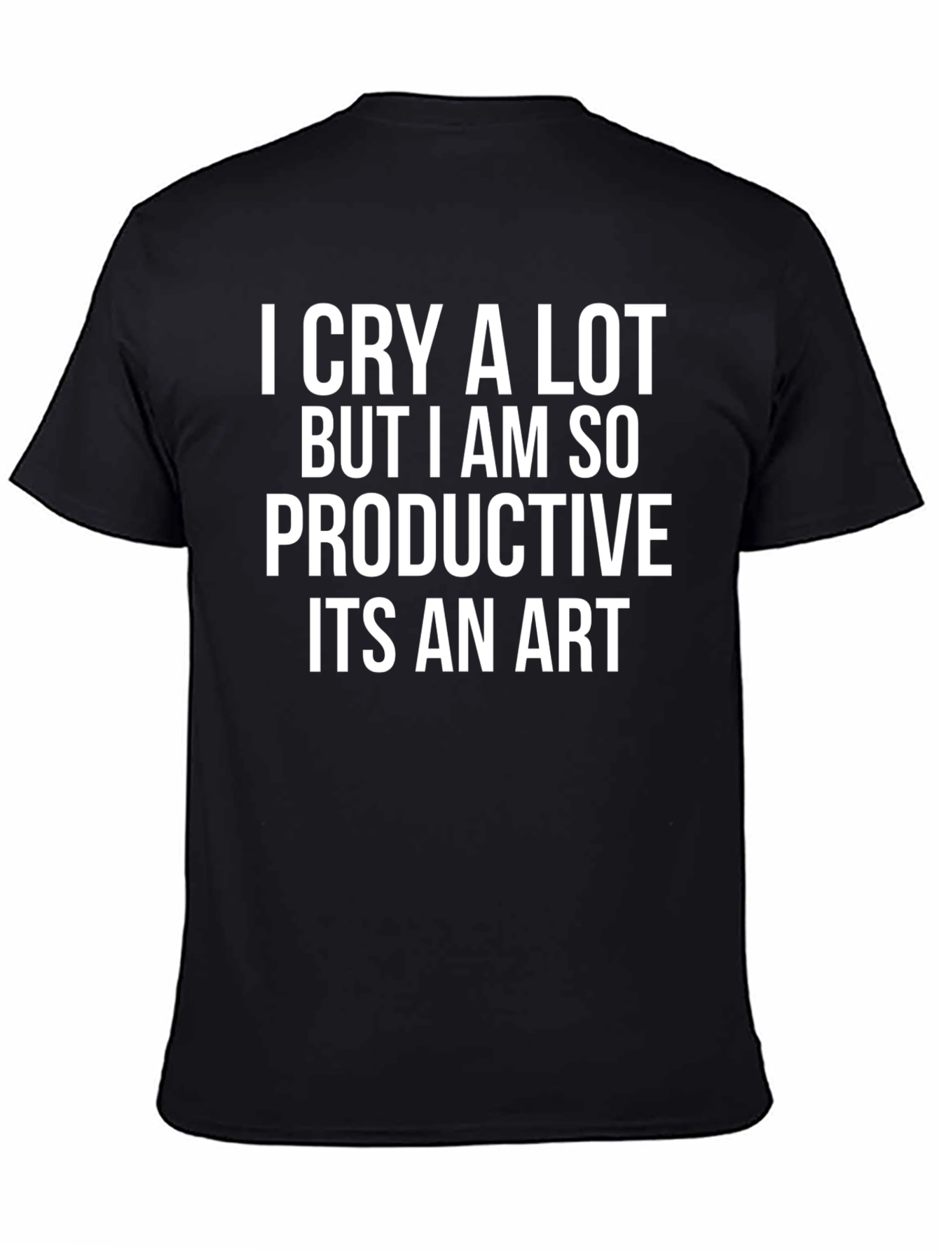 I Cry A Lot T-Shirt