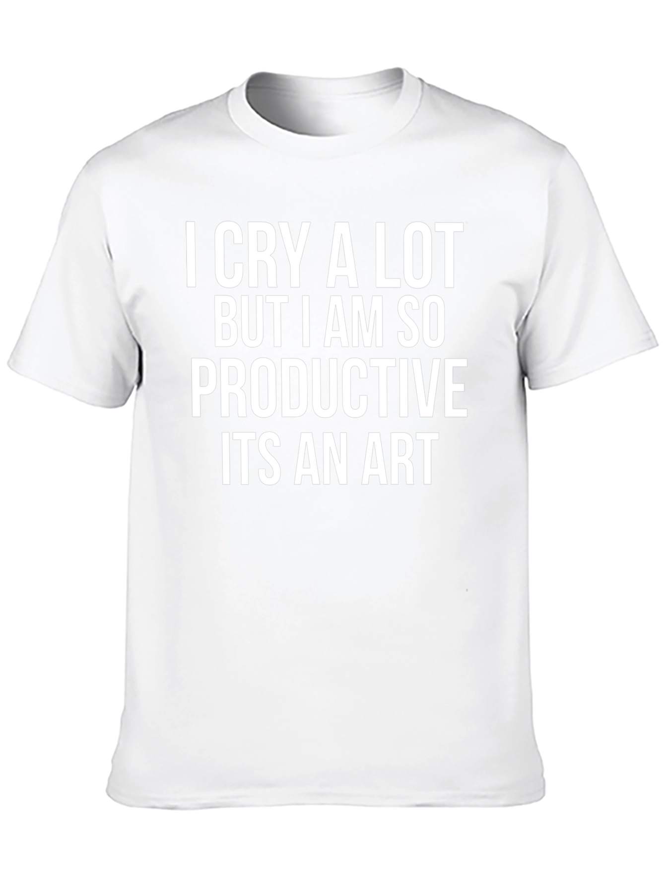 I Cry A Lot T-Shirt