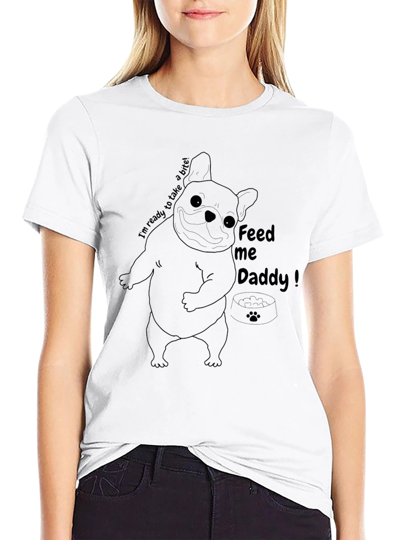 Feed Me Daddy Dog T-Shirt - Funny Bulldog Tee