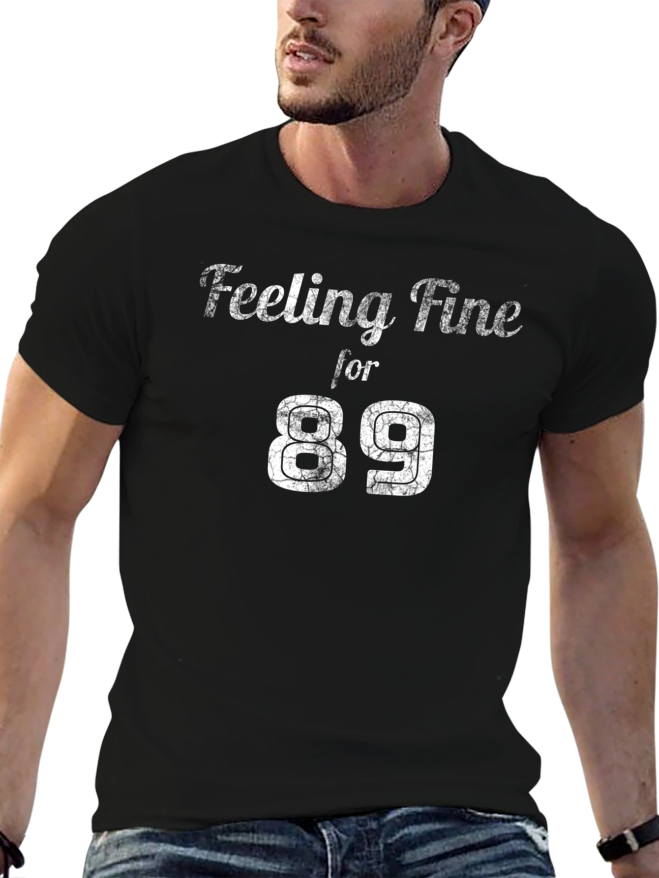 Feeling Fine for 89 T-Shirt