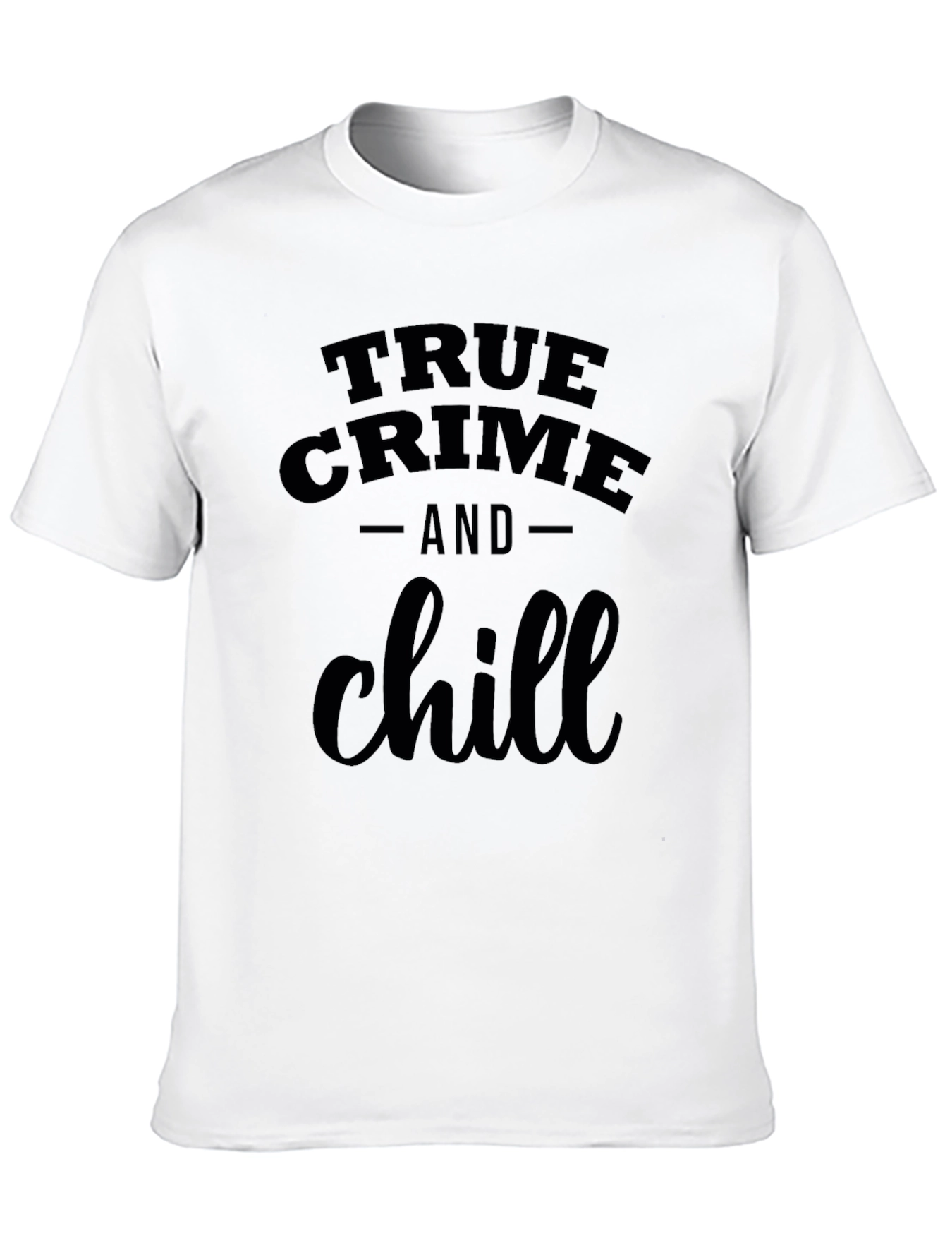 True Crime & Chill Black T-Shirt
