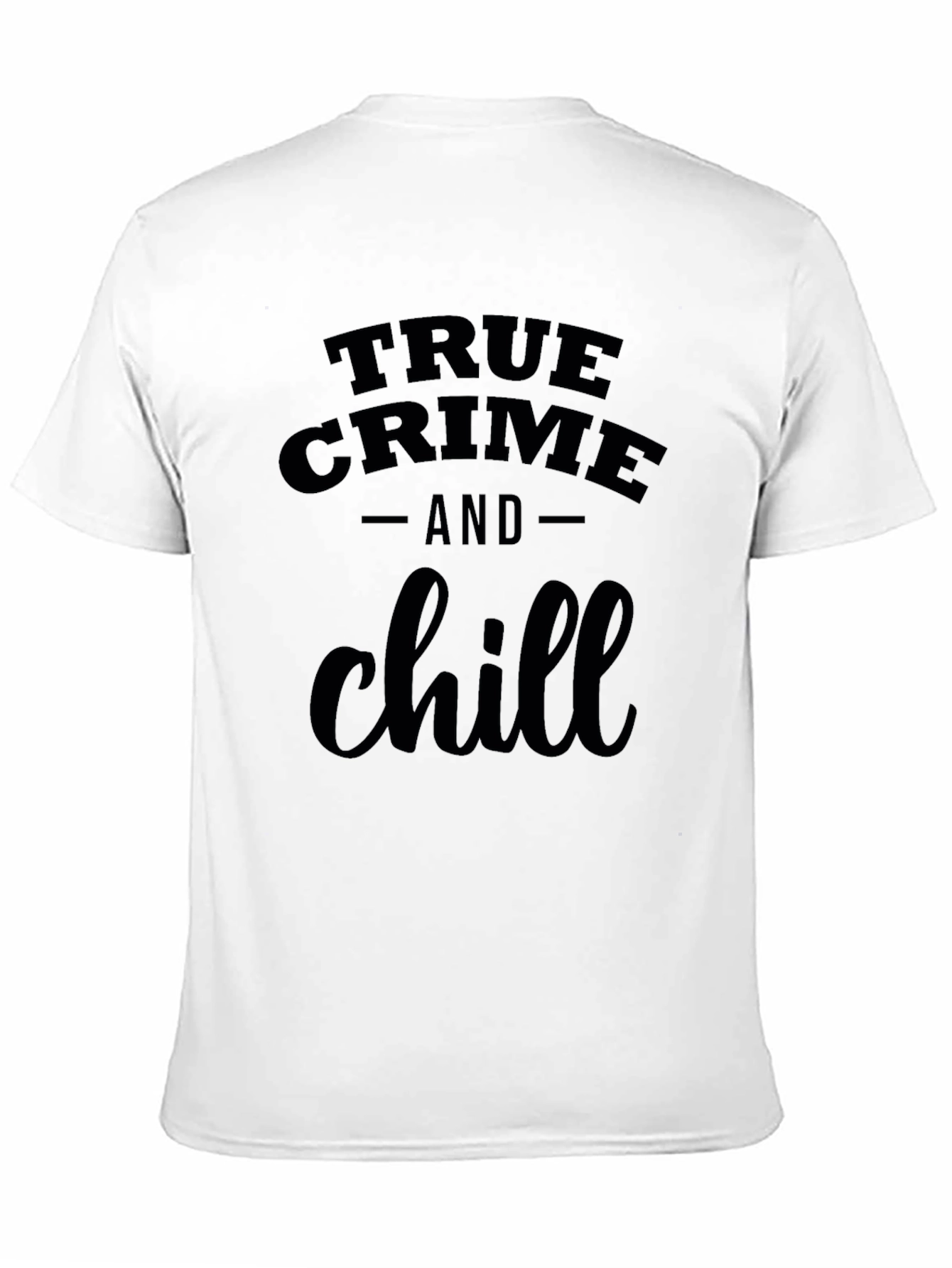 True Crime & Chill Black T-Shirt