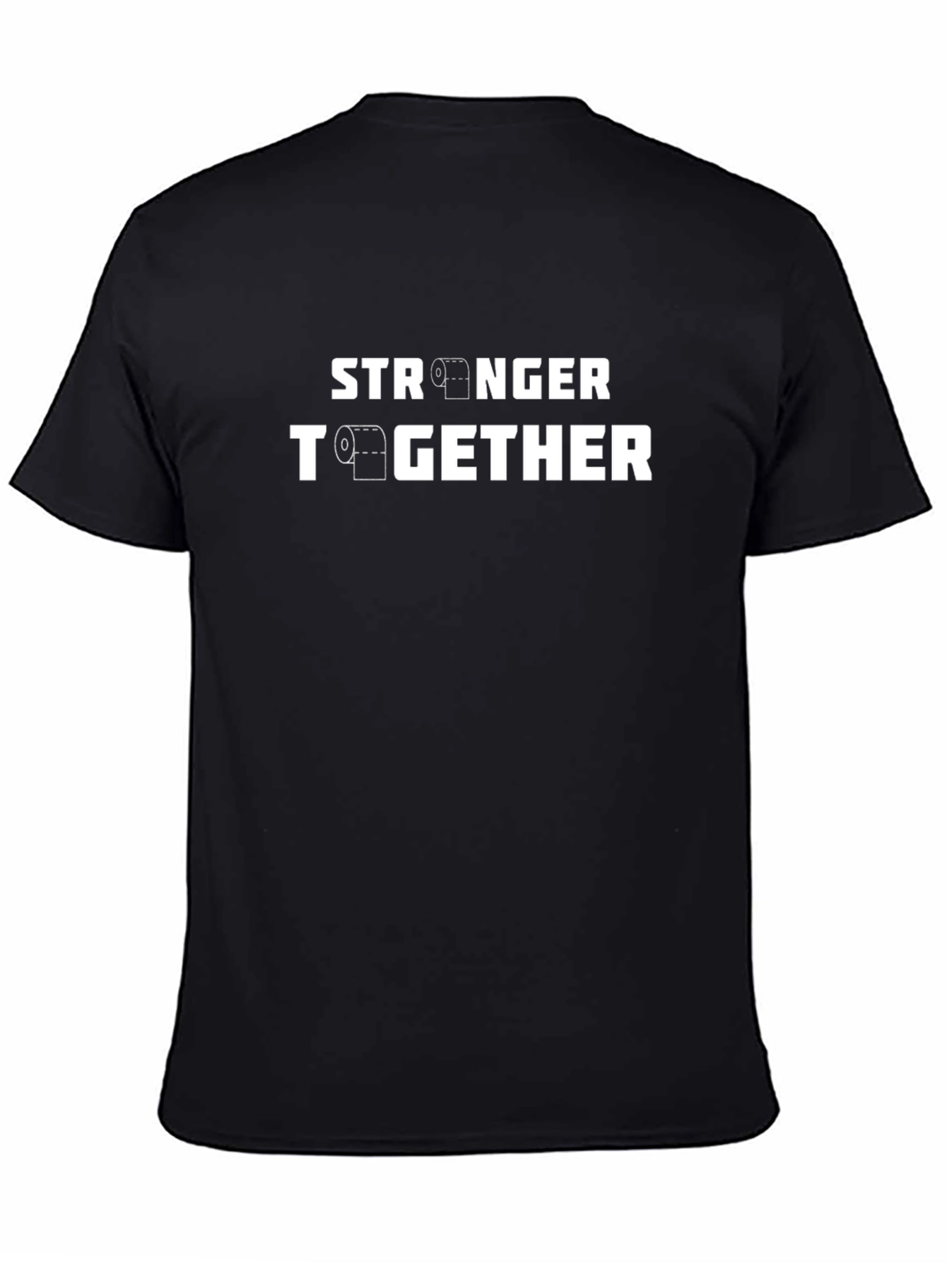 Stronger Together T-Shirt - Toilet Paper Graphic