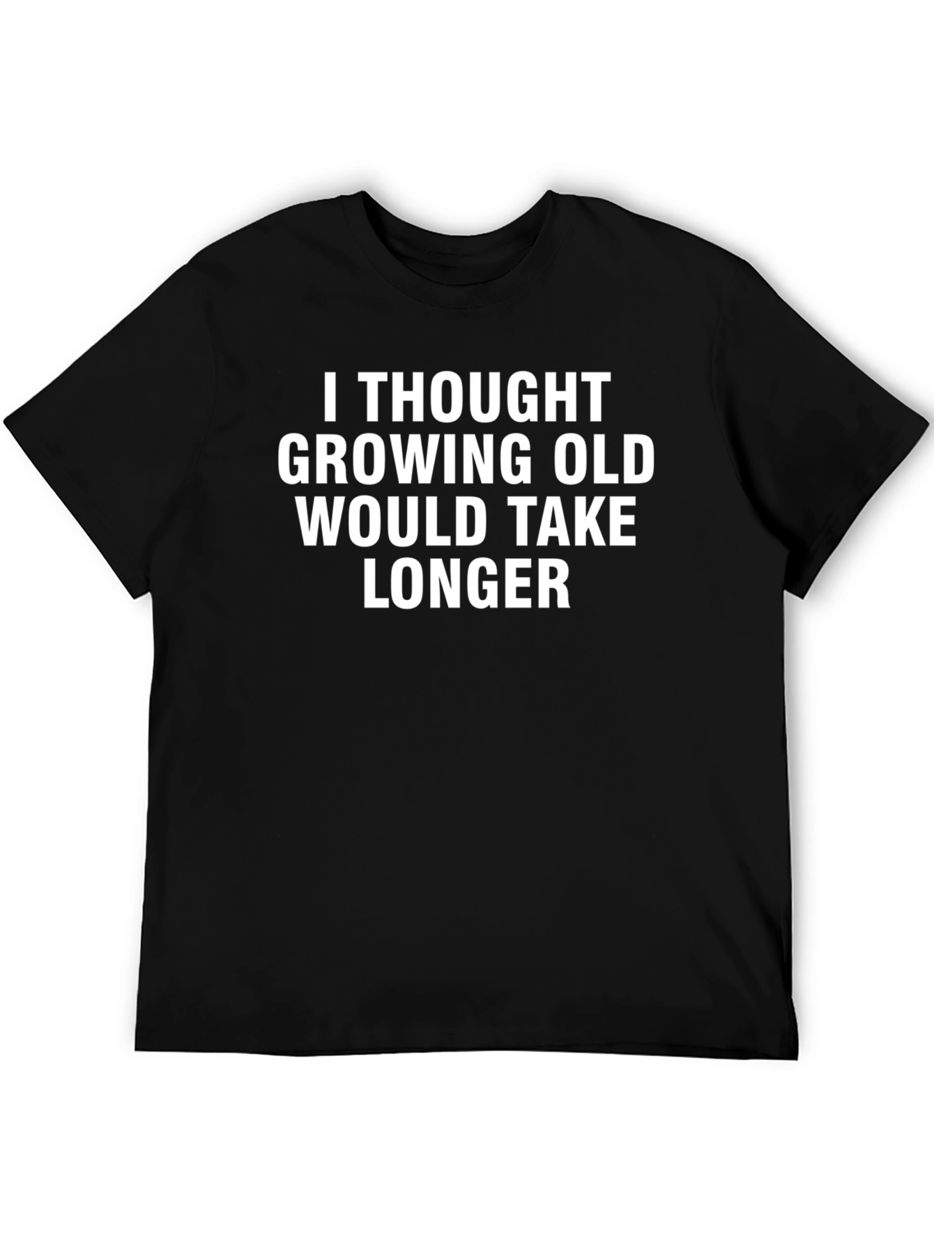 Funny Growing Old Graphic Tee