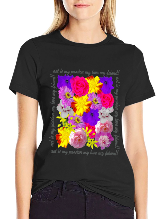 Floral Art T-Shirt - Passion Love Friendship
