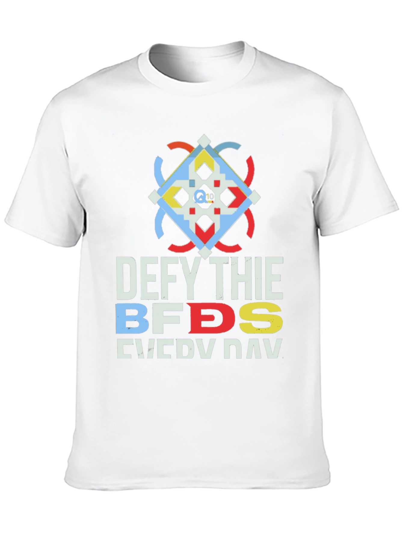 Defy Thie BFDS Everyday T-Shirt