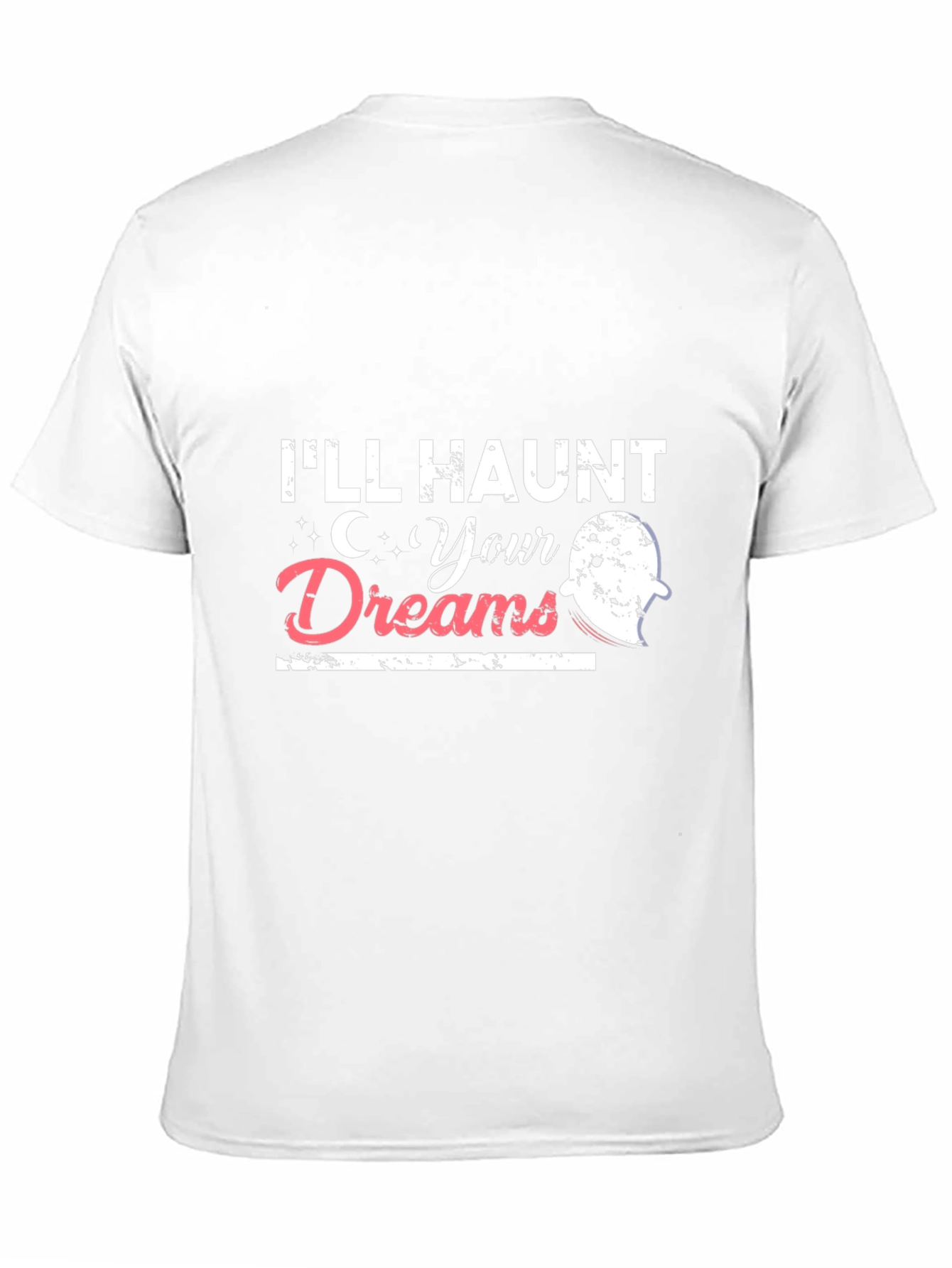 Ill Haunt Your Dreams Halloween T-Shirt
