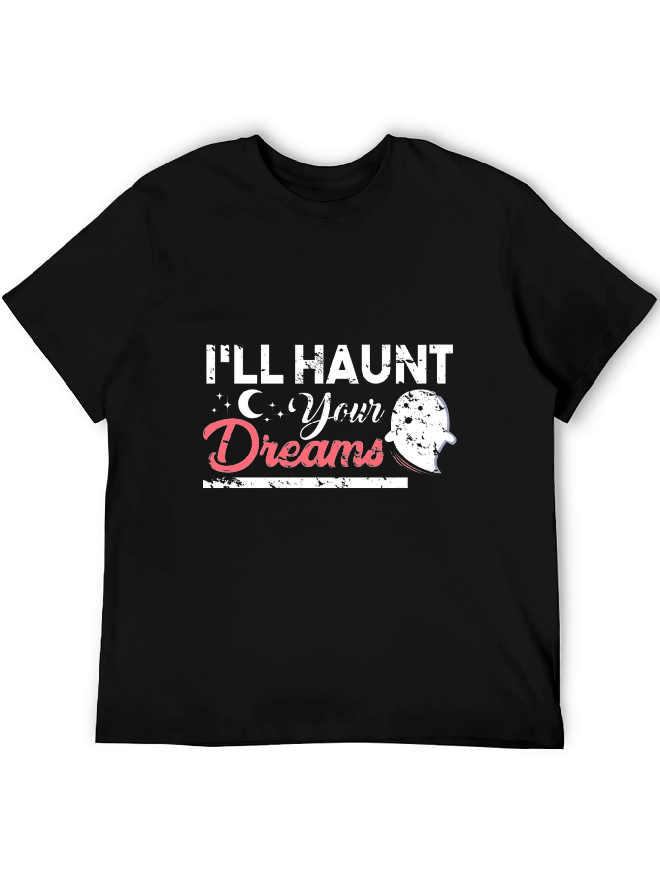 Ill Haunt Your Dreams Halloween T-Shirt