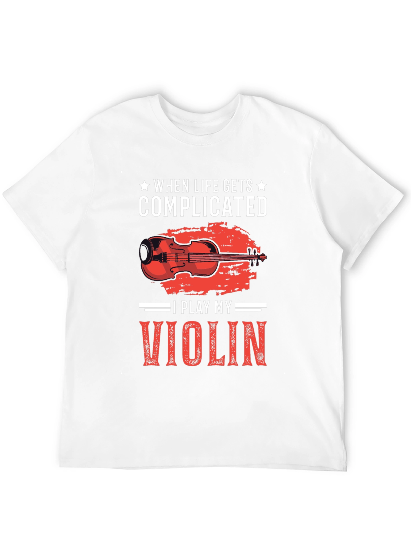 Complicated Life? Play Violin T-Shirt