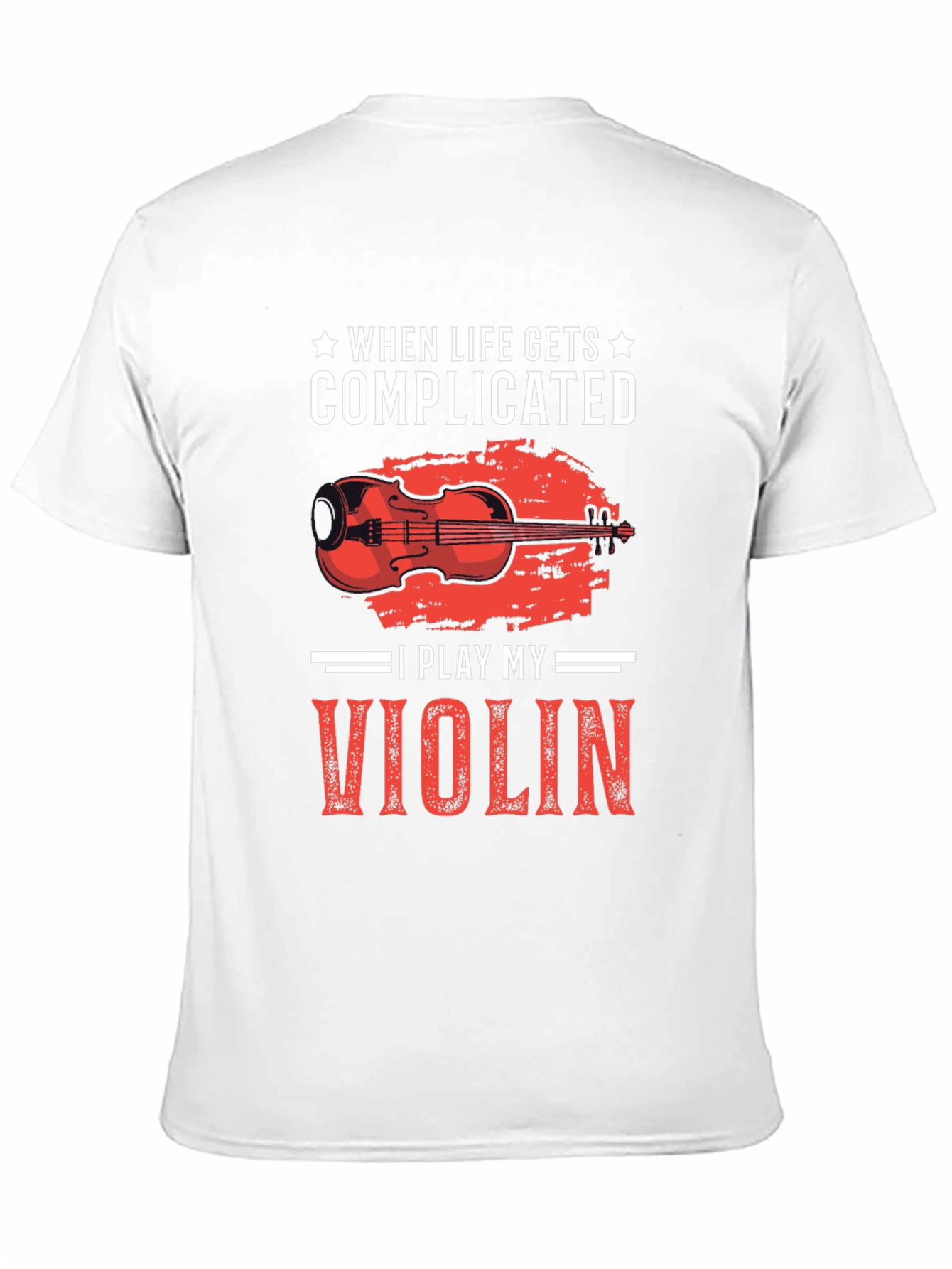 Complicated Life? Play Violin T-Shirt