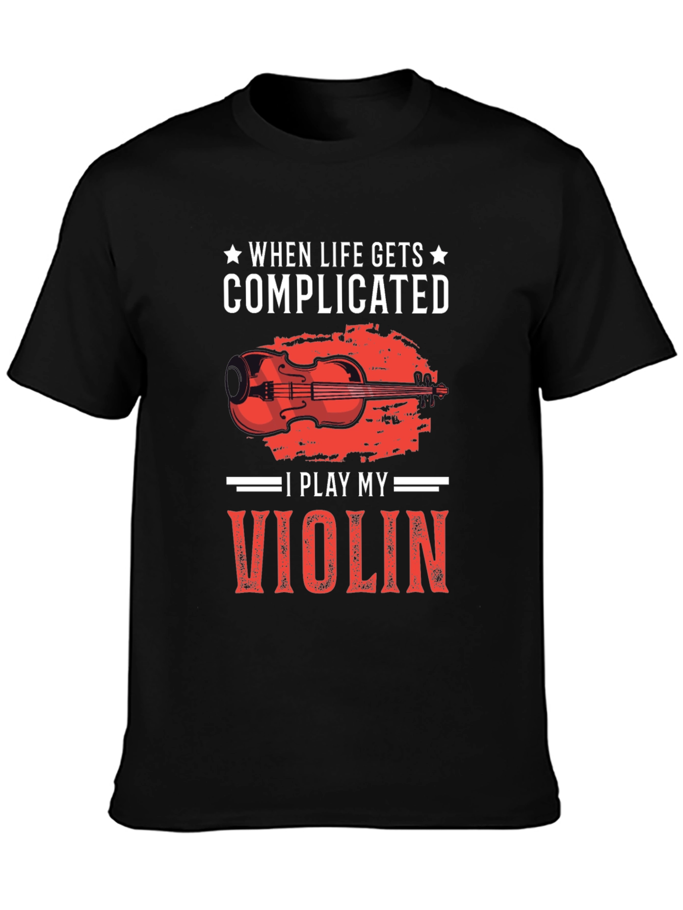 Complicated Life? Play Violin T-Shirt