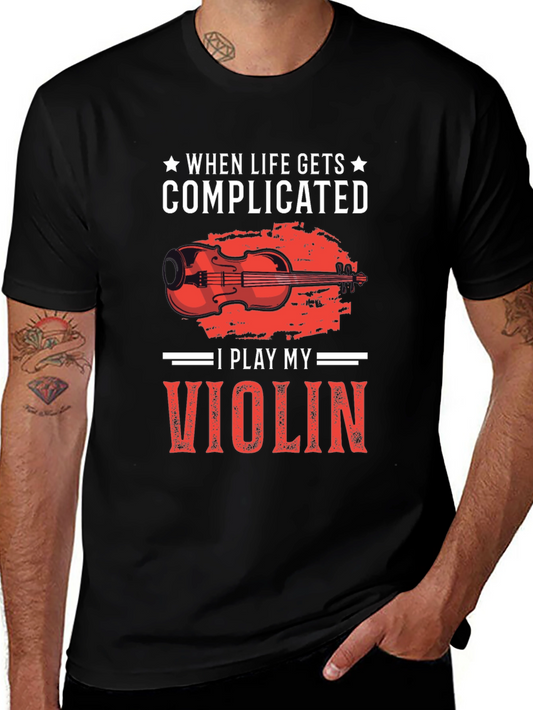 Complicated Life? Play Violin T-Shirt