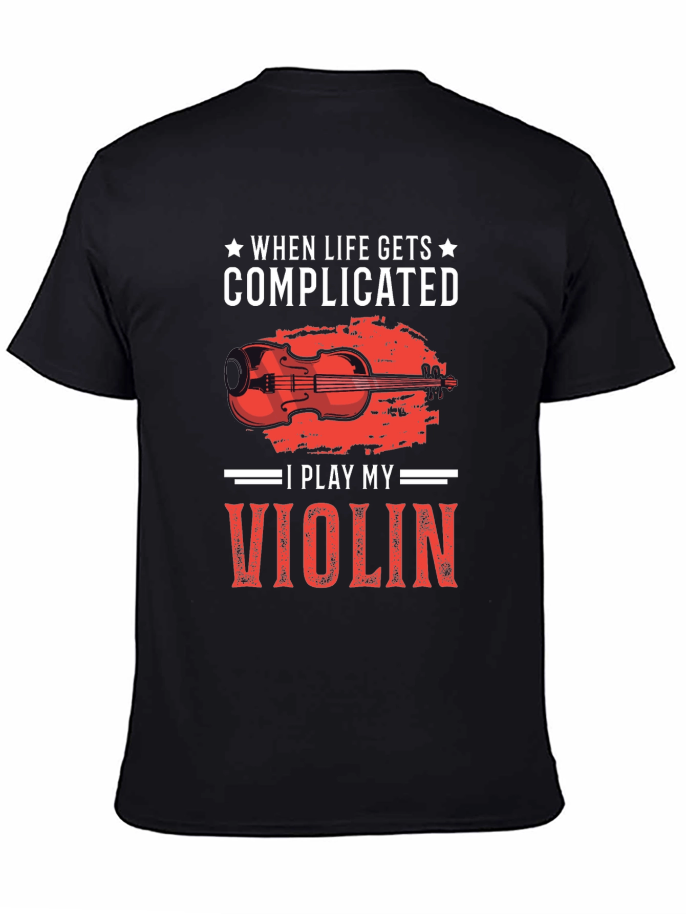 Complicated Life? Play Violin T-Shirt