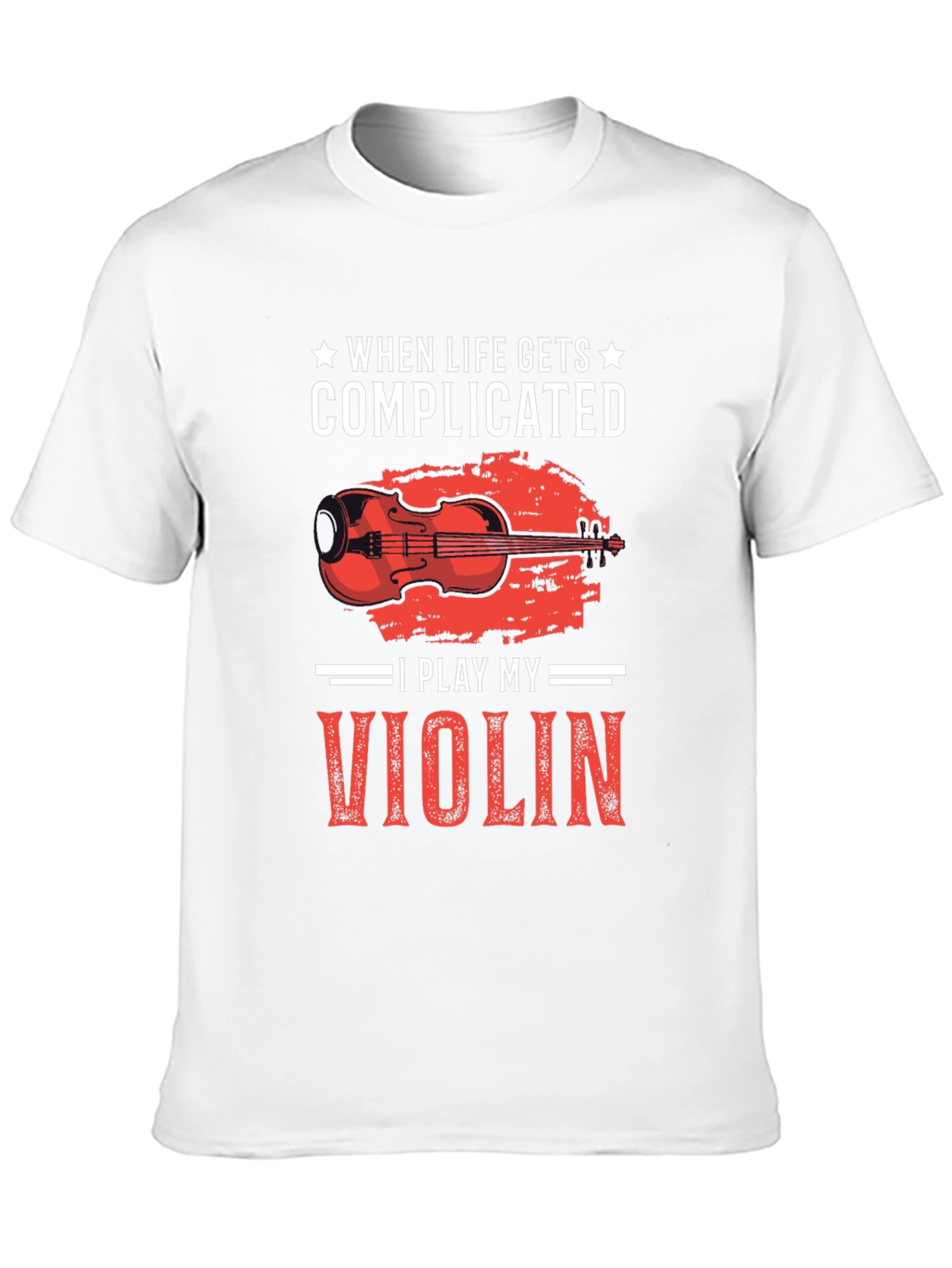 Complicated Life? Play Violin T-Shirt