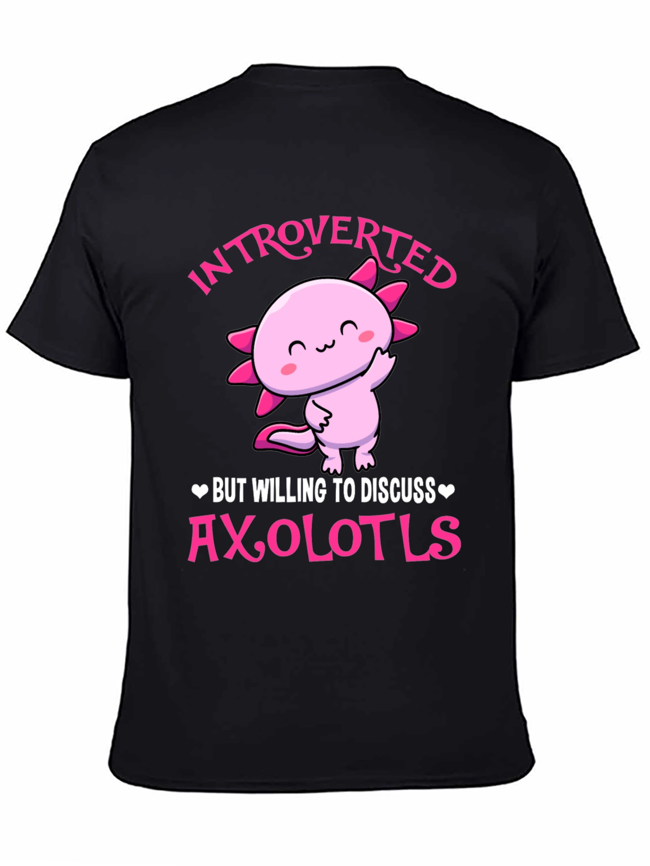 Introverted Axolotl T-Shirt - Cute and Comfy!