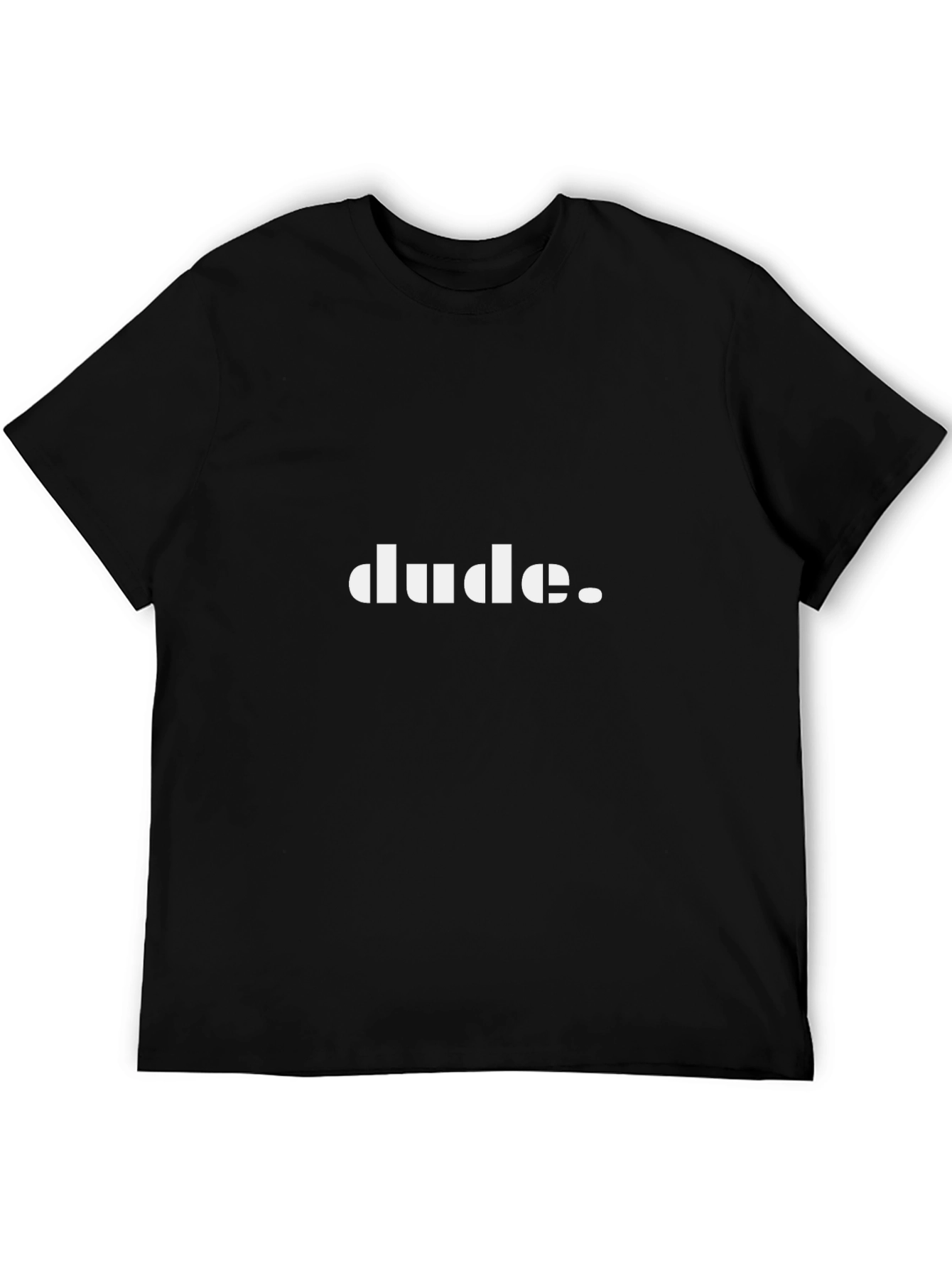 Dude T-Shirt - Classic Black Tee