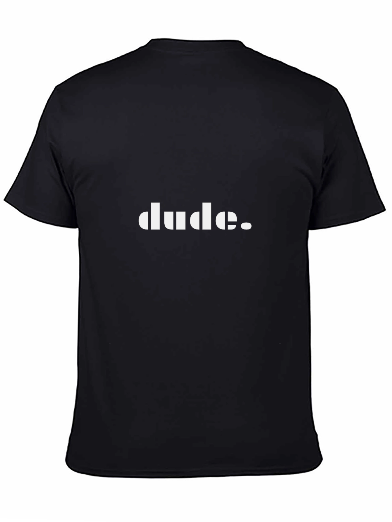 Dude T-Shirt - Classic Black Tee