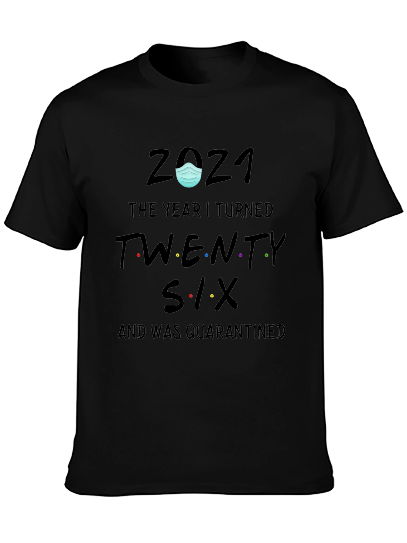2021 Quarantine Birthday T-Shirt