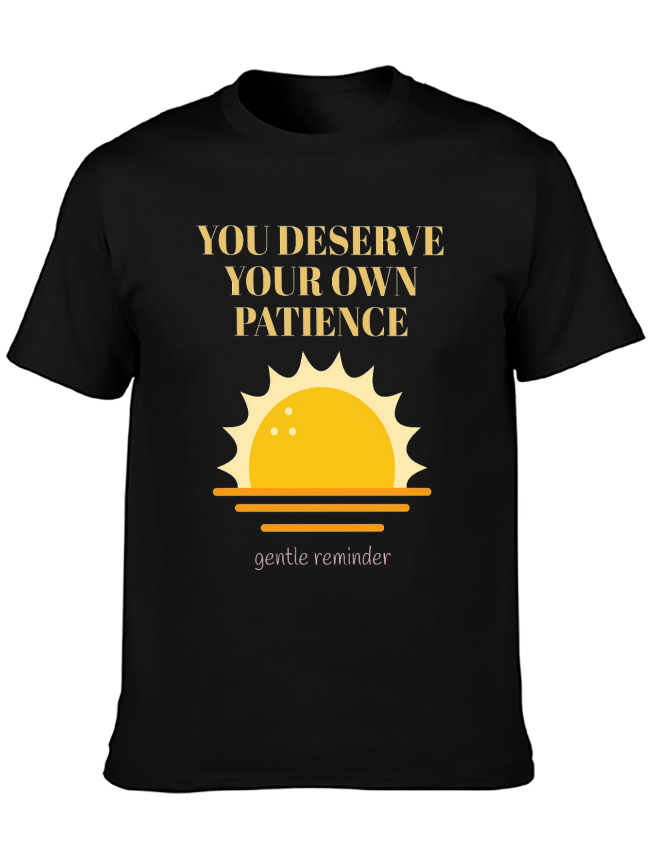 Motivational Patience Graphic Tee