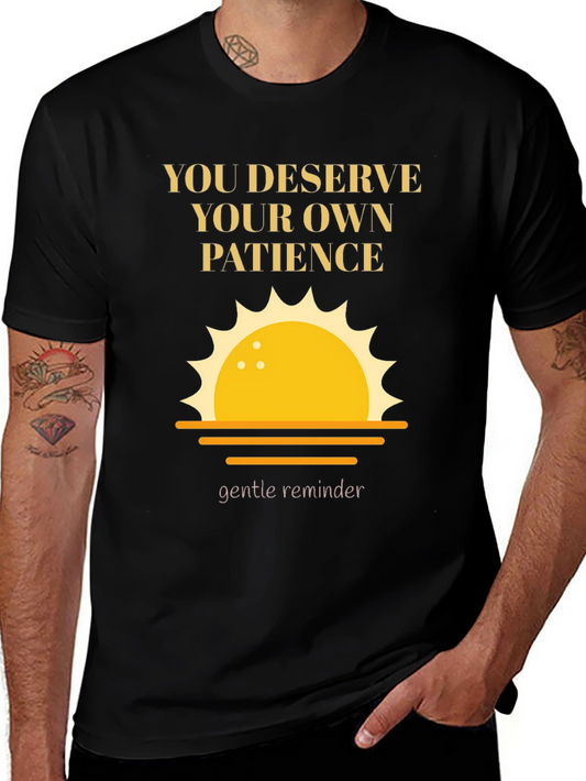 Motivational Patience Graphic Tee
