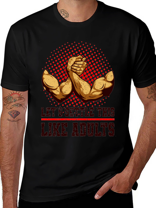 Settle This Like Adults - Arm Wrestling T-Shirt