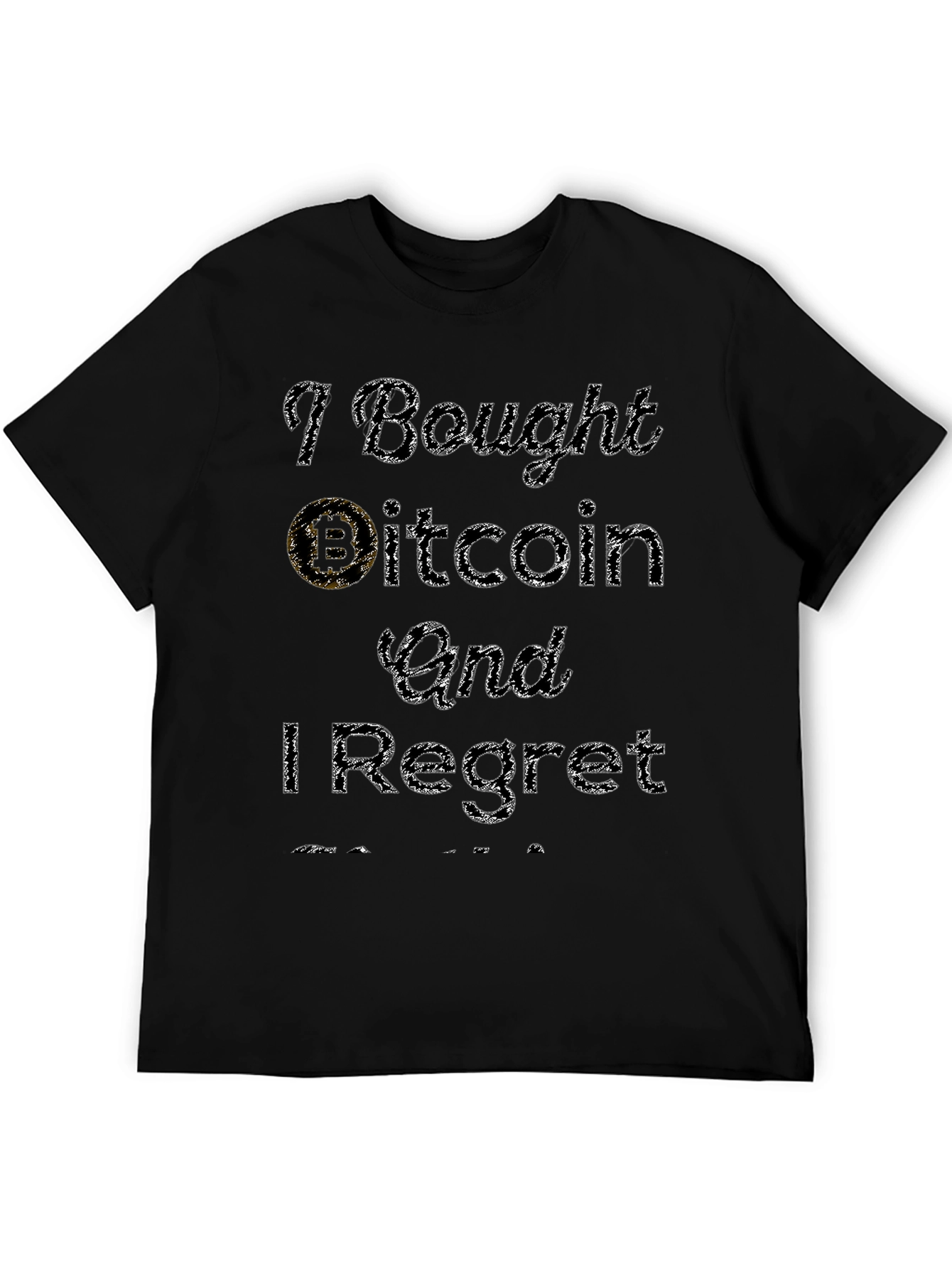 I Bought Bitcoin T-Shirt - Regret Edition