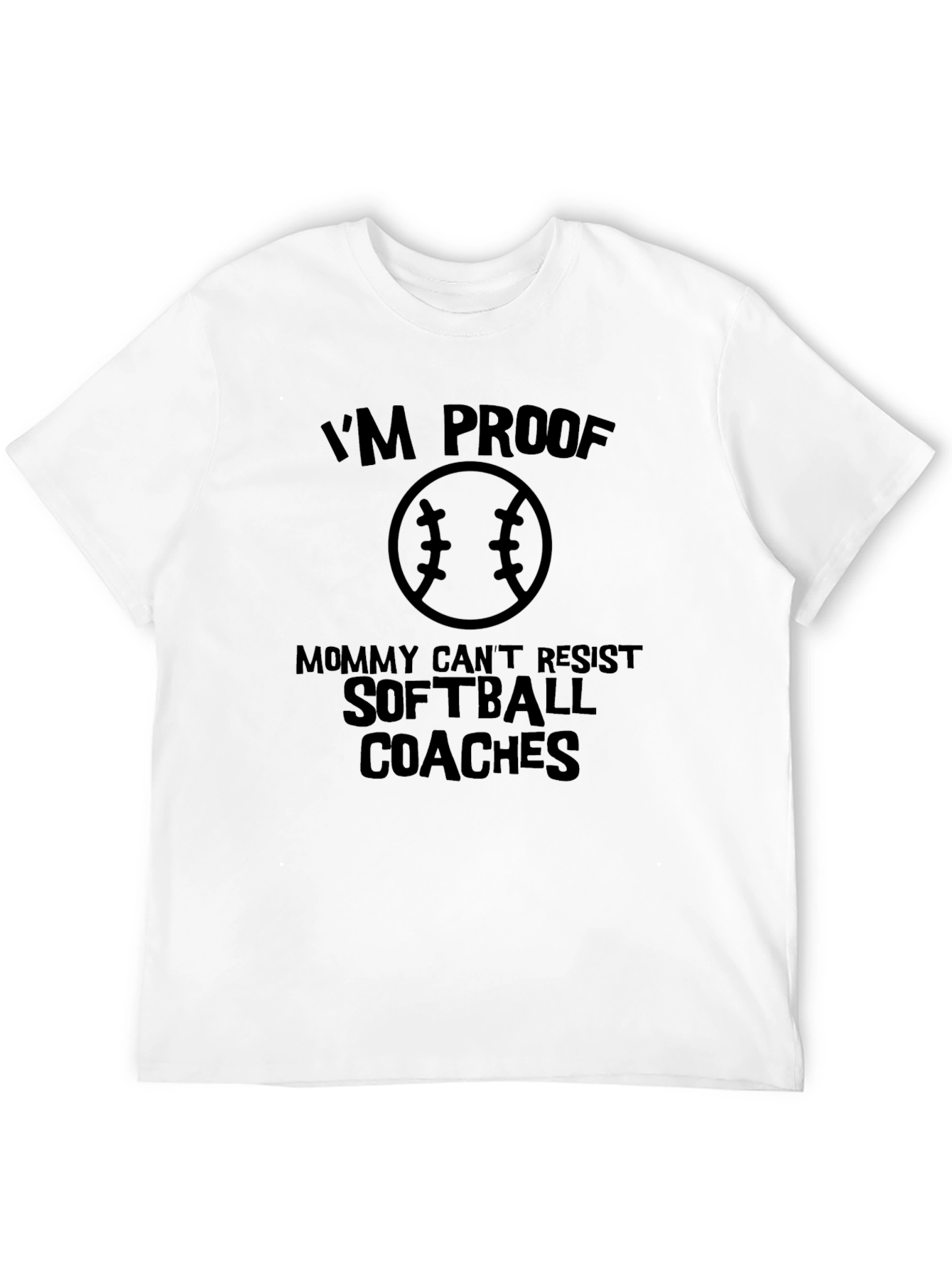 Im Proof Mommy Cant Resist Softball Coaches Black T-Shirt