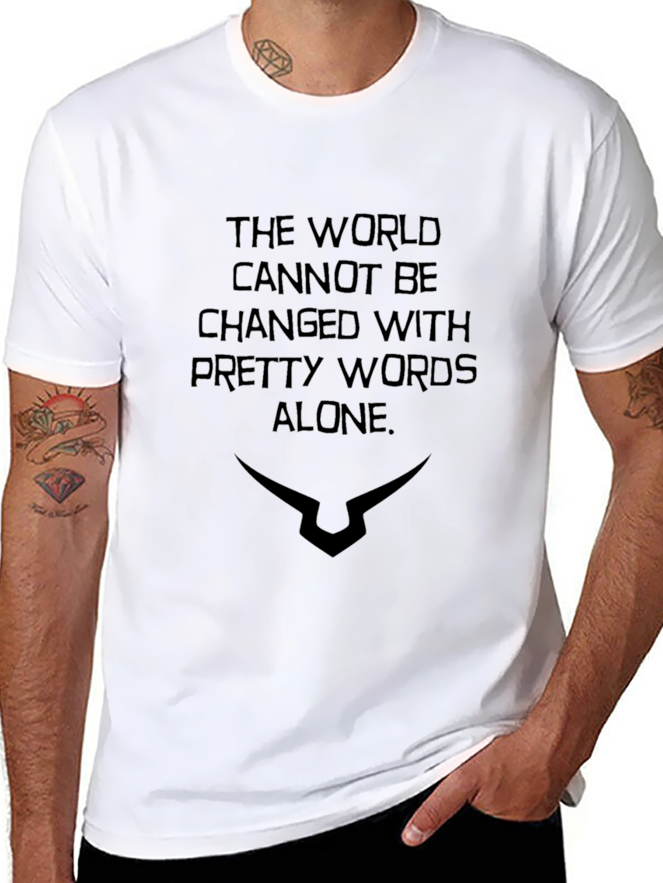 Statement T-Shirt - The World Cannot Be Changed...