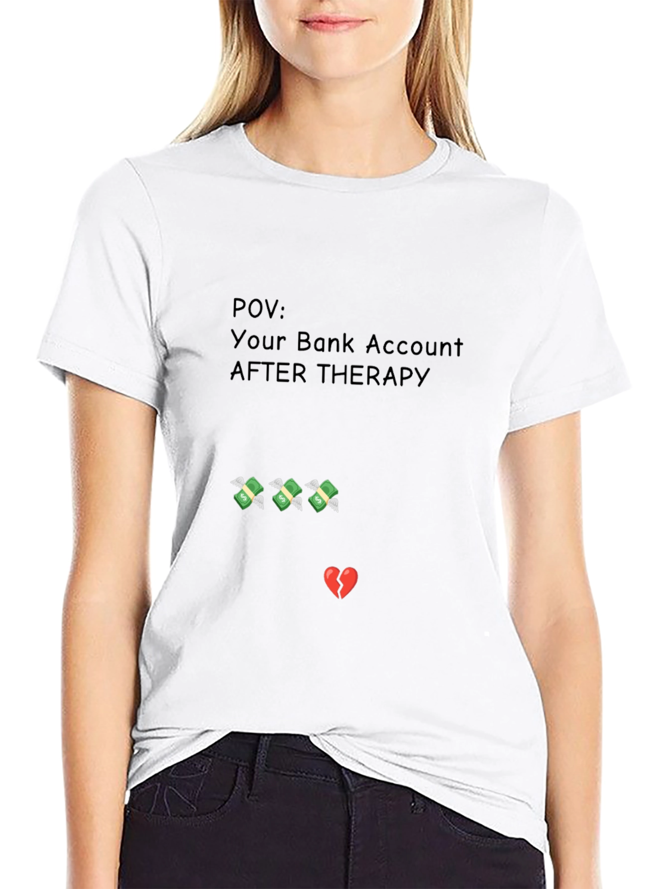 POV: Your Bank Account After Therapy T-Shirt