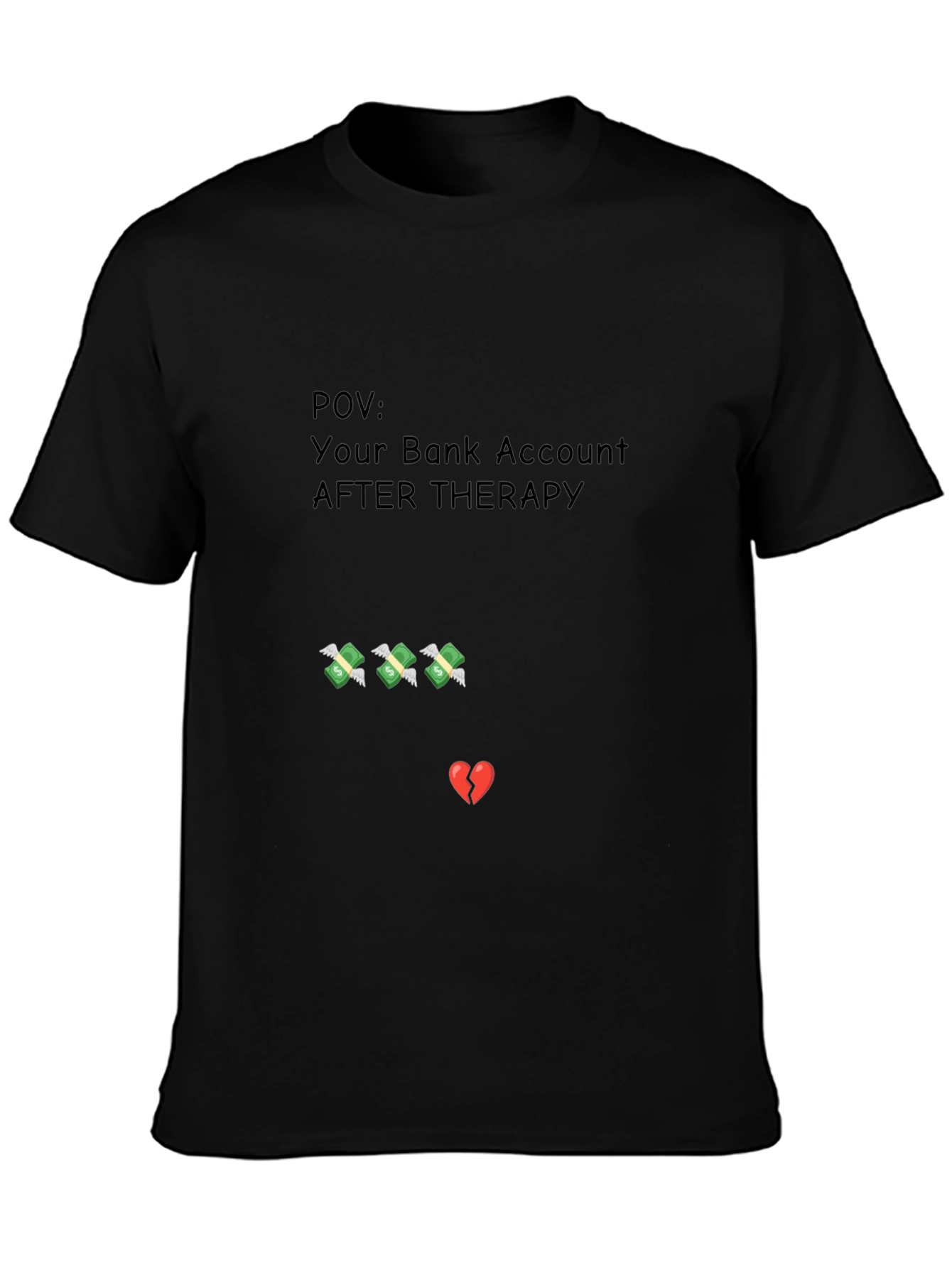 POV: Your Bank Account After Therapy T-Shirt