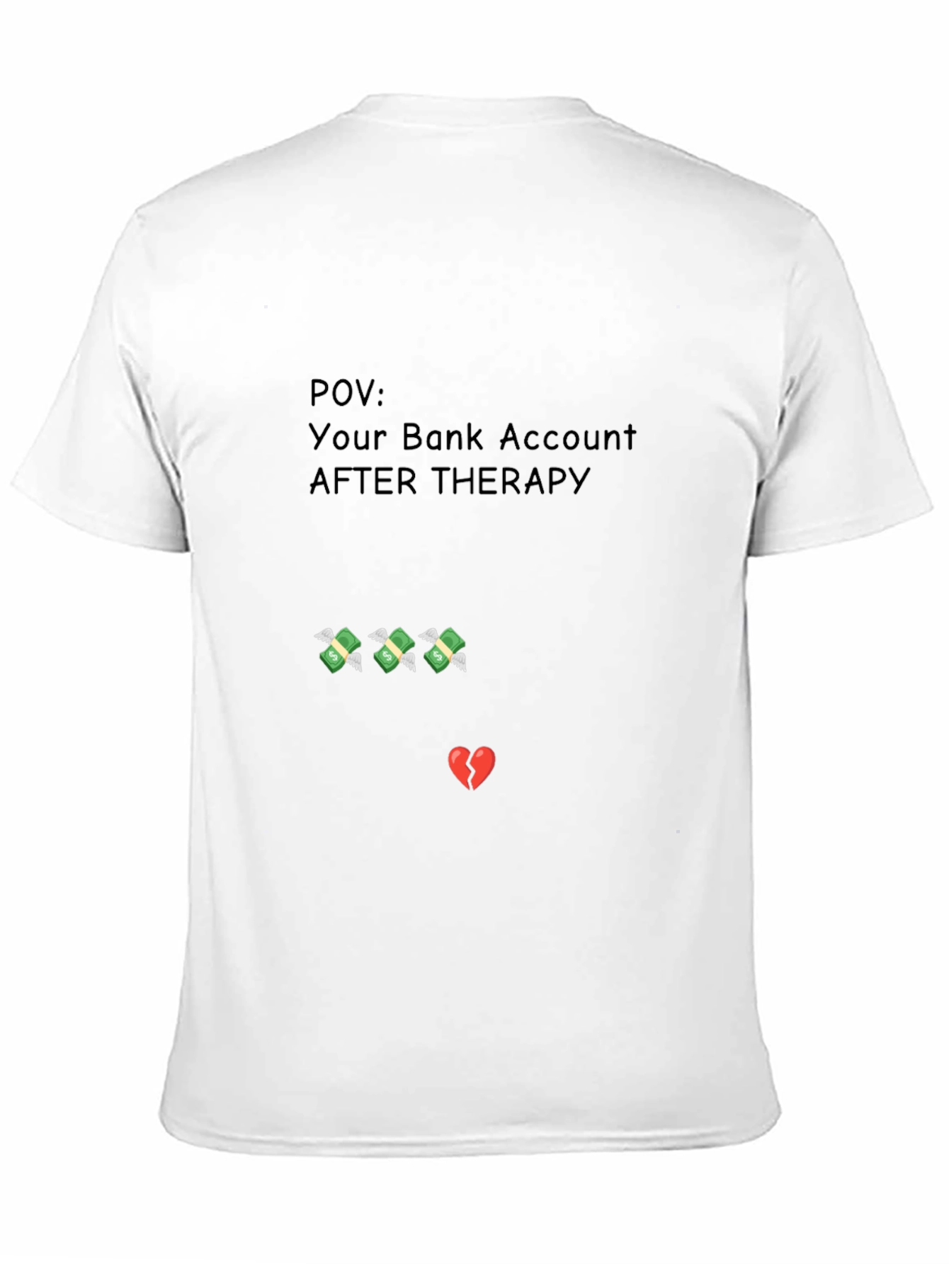 POV: Your Bank Account After Therapy T-Shirt