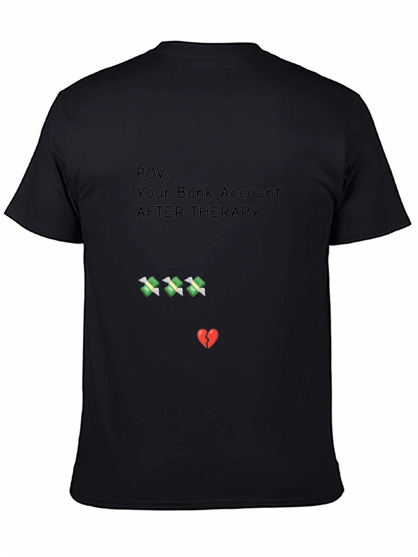 POV: Your Bank Account After Therapy T-Shirt