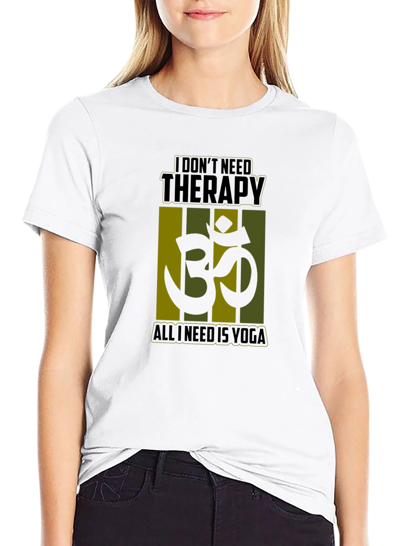Yoga Therapy T-Shirt: I Dont Need Therapy Just Yoga