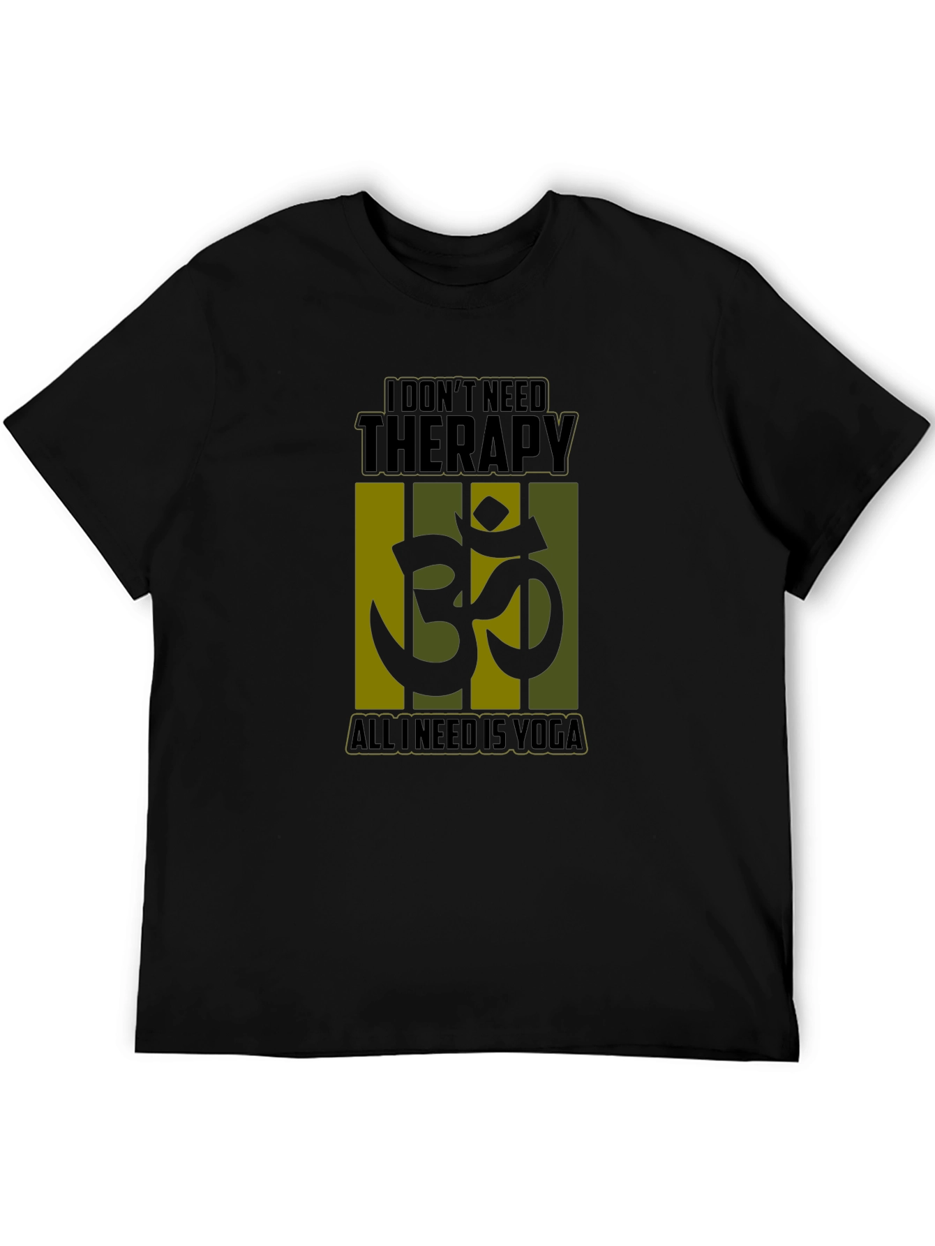 Yoga Therapy T-Shirt: I Dont Need Therapy Just Yoga
