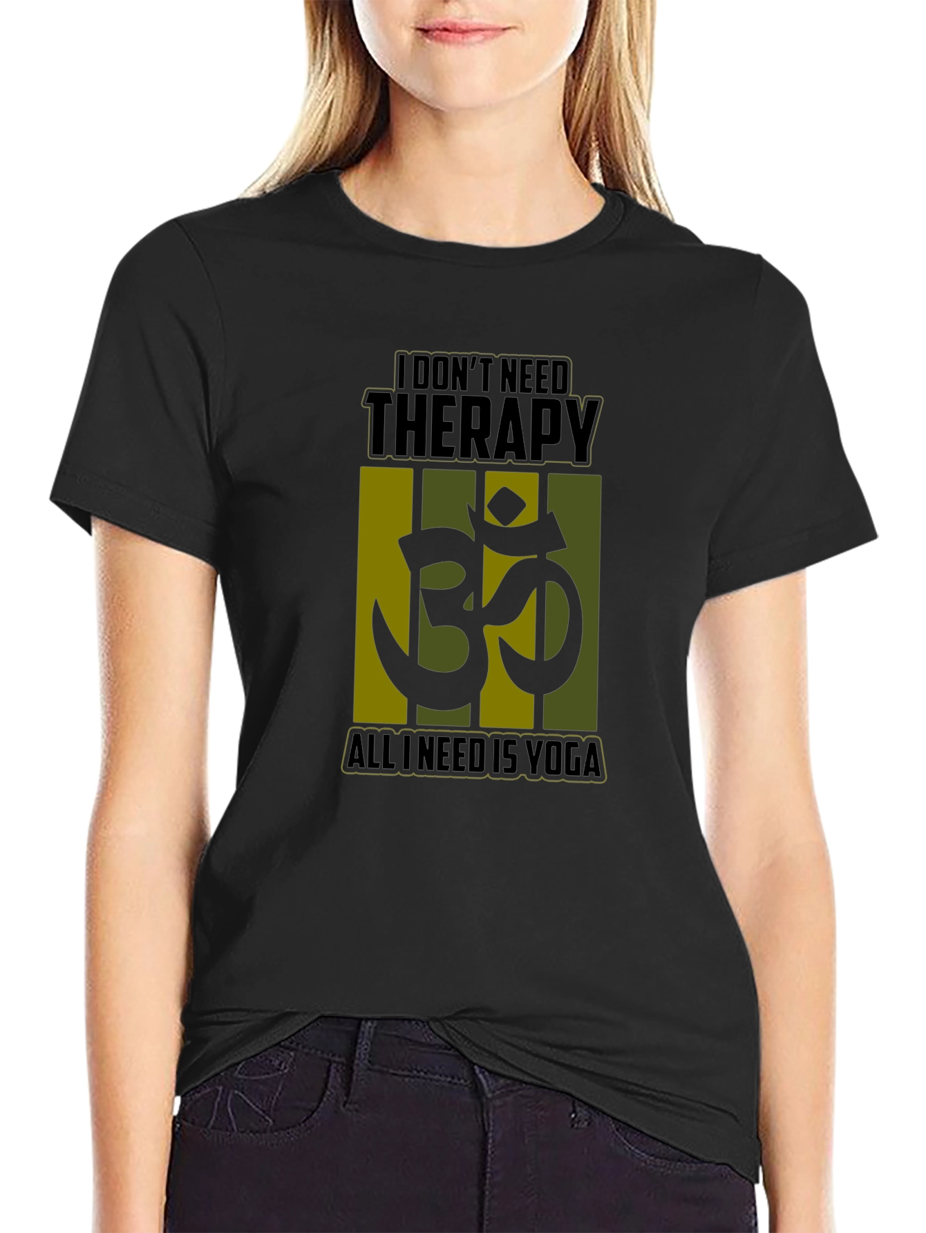 Yoga Therapy T-Shirt: I Dont Need Therapy Just Yoga