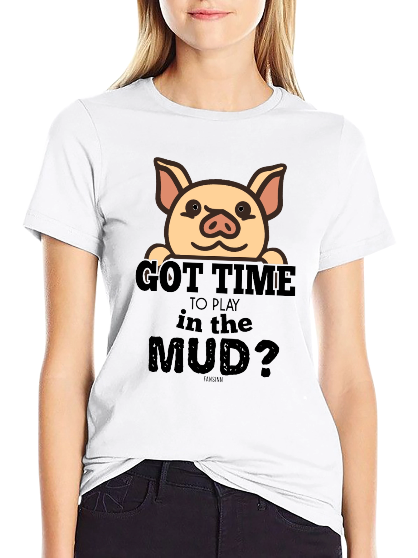 Got Time To Play In The Mud Pig T-Shirt