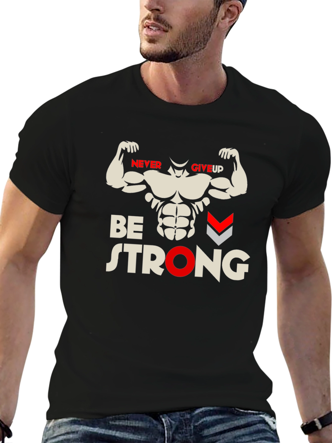 Be Strong Graphic T-Shirt - Never Give Up