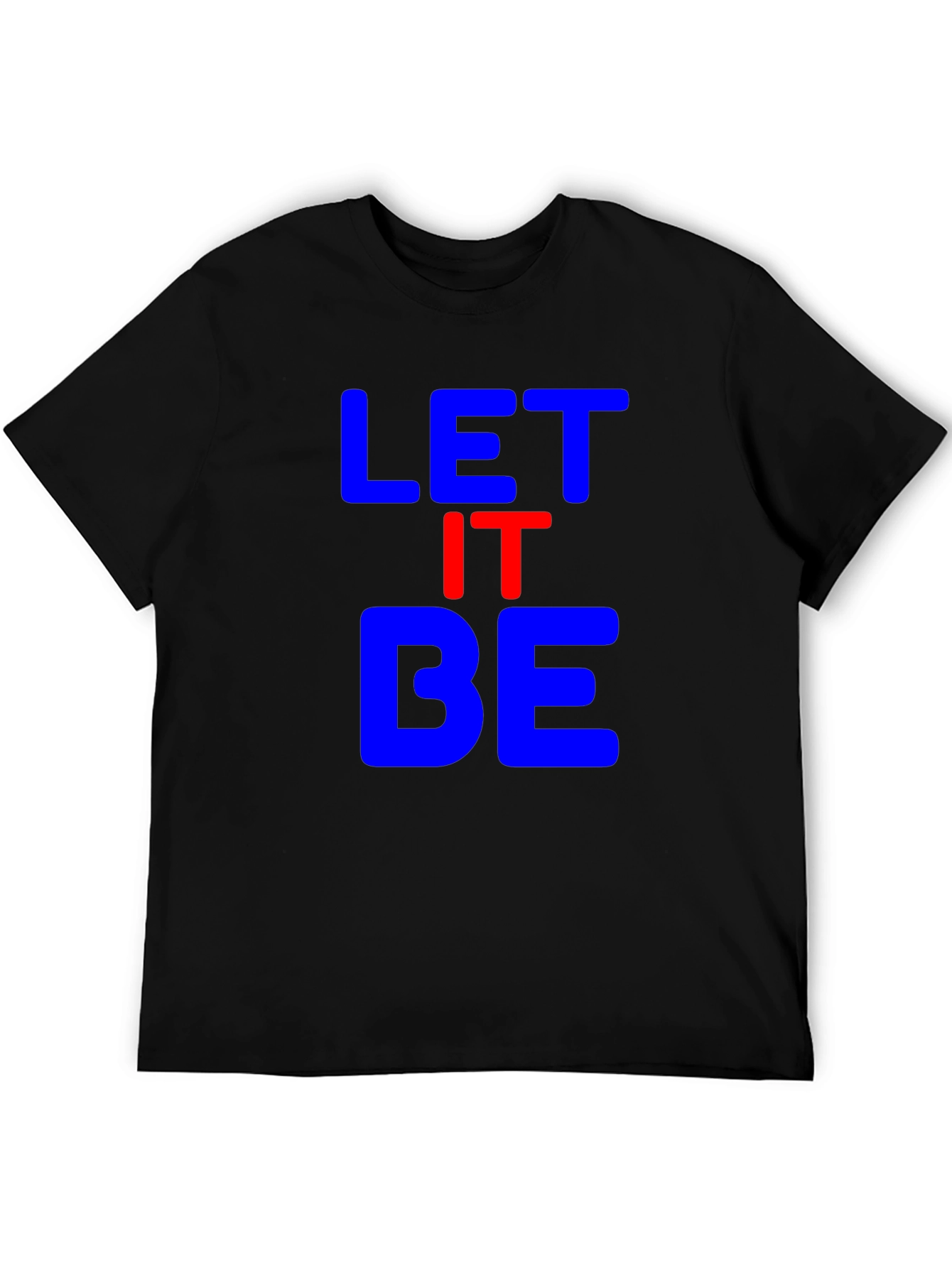 Let It Be Black T-Shirt